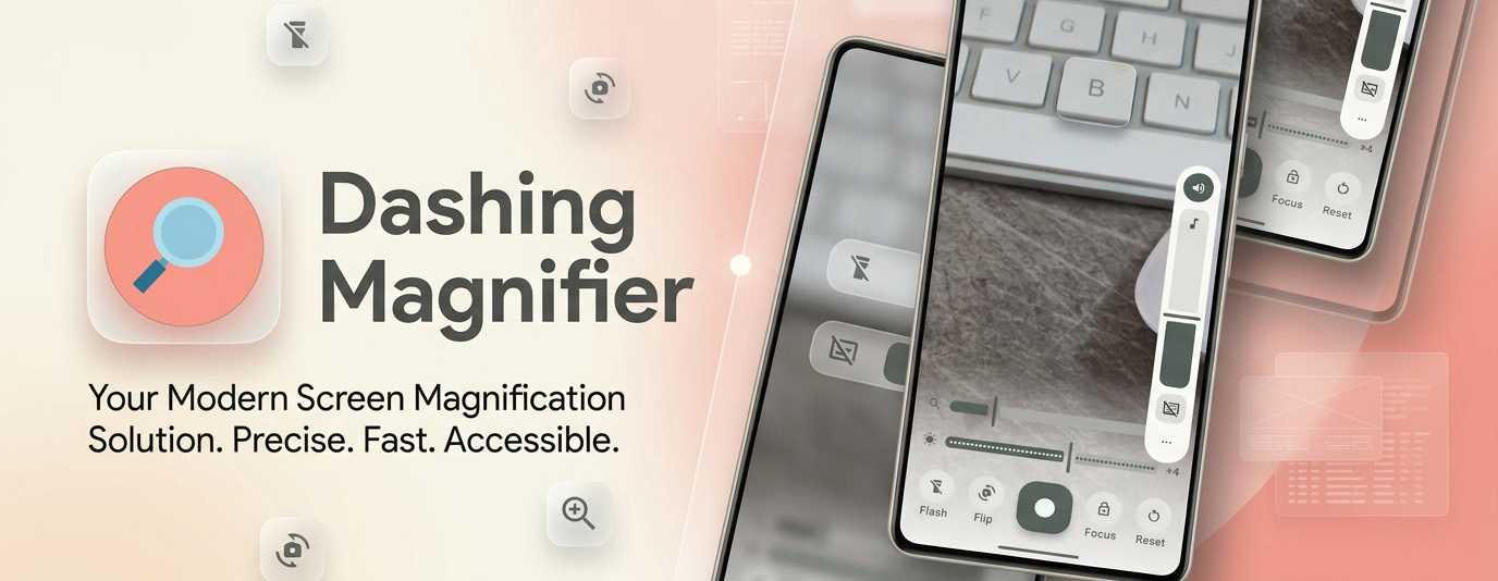 Dashing Magnifier